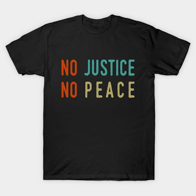 No Justice No Peace T-Shirt by Toogoo